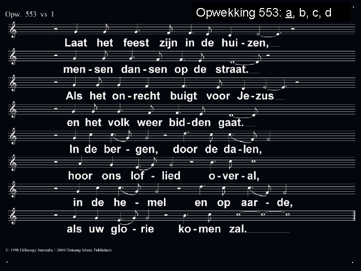 Opwekking 553: a, b, c, d . . . 