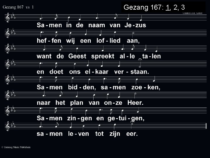 Gezang 167: 1, 2, 3 