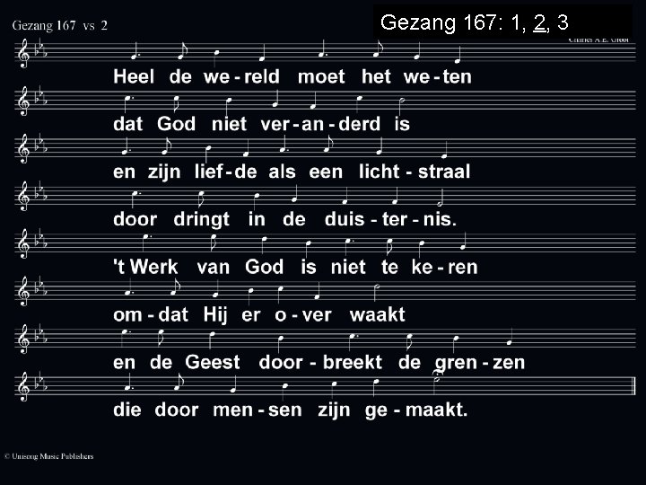 Gezang 167: 1, 2, 3 