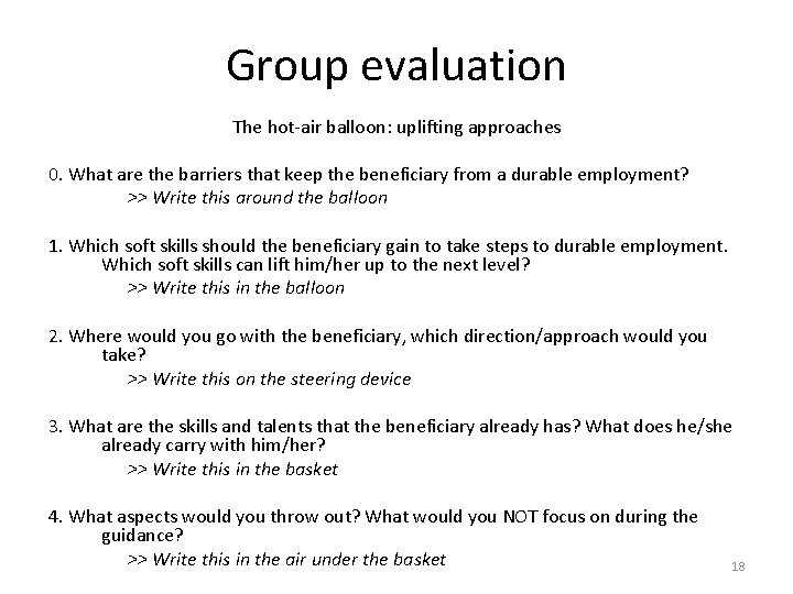 Group evaluation The hot-air balloon: uplifting approaches 0. What are the barriers that keep