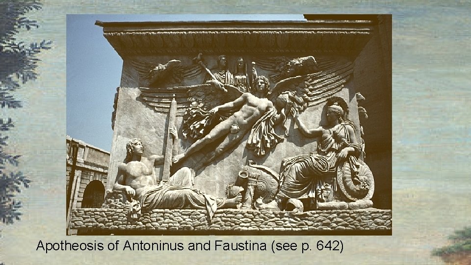 Apotheosis of Antoninus and Faustina (see p. 642) 