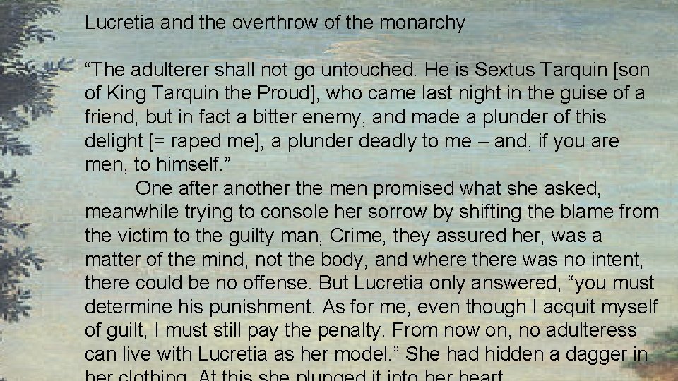 Lucretia and the overthrow of the monarchy “The adulterer shall not go untouched. He