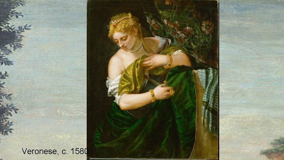 Veronese, c. 1580 