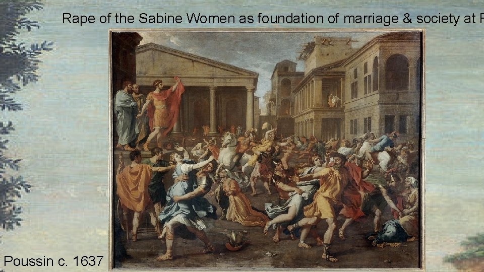Rape of the Sabine Women as foundation of marriage & society at R Poussin