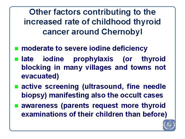 Other factors contributing to the increased rate of childhood thyroid cancer around Chernobyl n