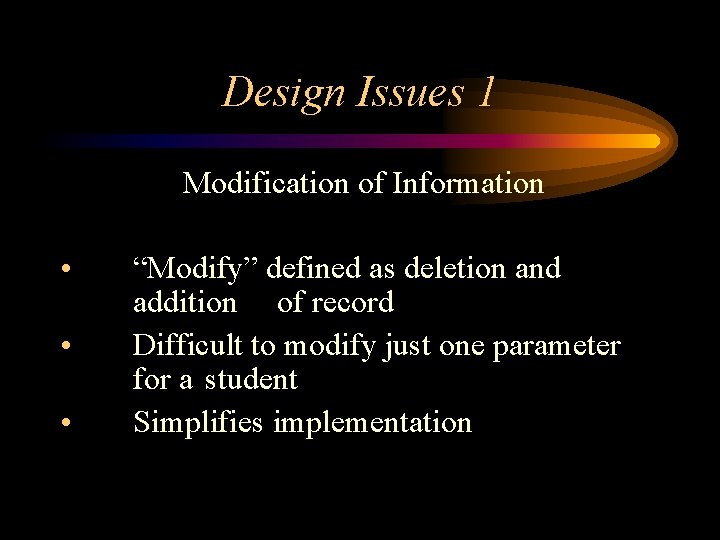 Design Issues 1 Modification of Information • • • “Modify” defined as deletion and