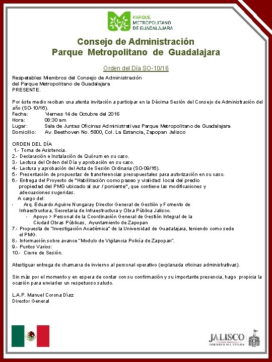 Consejo de Administración Parque Metropolitano de Guadalajara Orden del Día SO-10/16 Respetables Miembros del