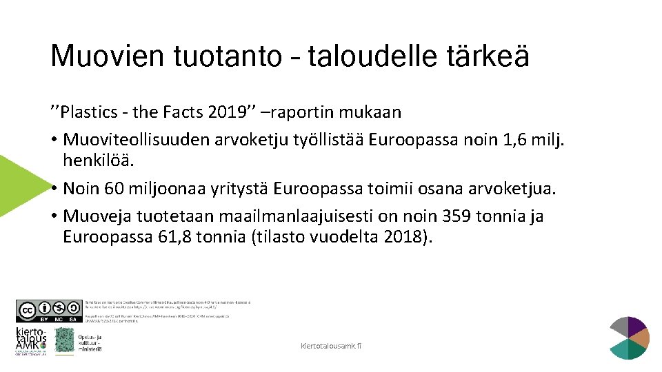 Muovien tuotanto – taloudelle tärkeä ’’Plastics - the Facts 2019’’ –raportin mukaan • Muoviteollisuuden