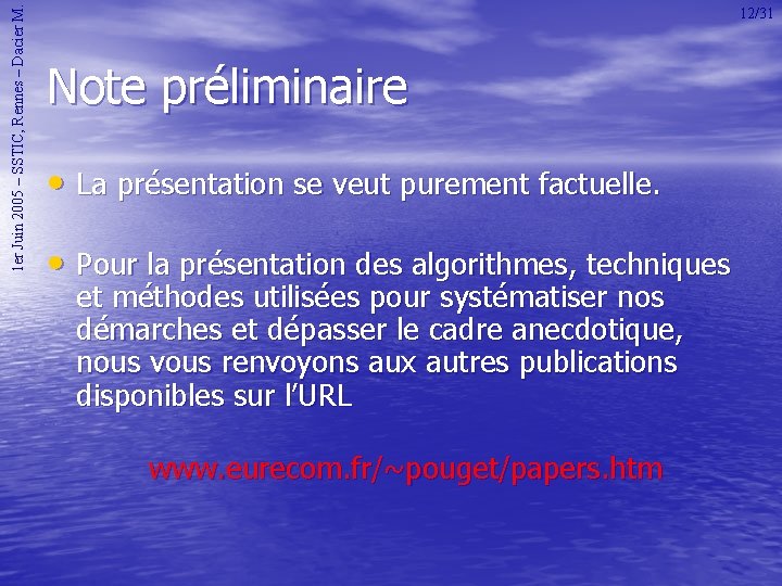 1 er Juin 2005 – SSTIC, Rennes – Dacier M. 12/31 Note préliminaire •