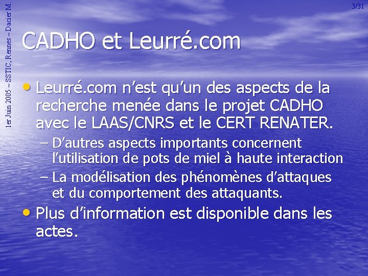 1 er Juin 2005 – SSTIC, Rennes – Dacier M. 3/31 CADHO et Leurré.