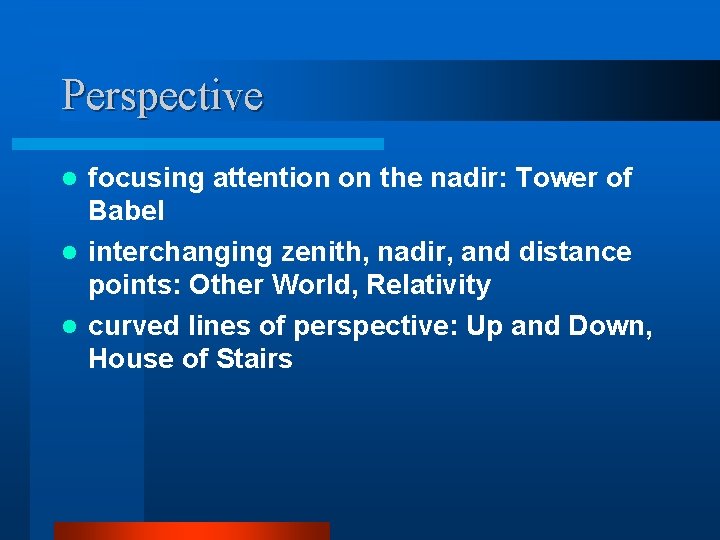 Perspective focusing attention on the nadir: Tower of Babel l interchanging zenith, nadir, and