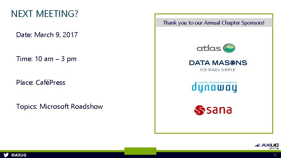 NEXT MEETING? Thank you to our Annual Chapter Sponsors! Date: March 9, 2017 Time: