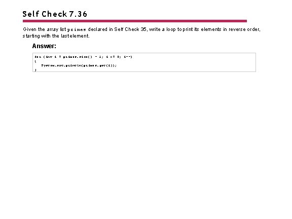 Self Check 7. 36 Given the array list primes declared in Self Check 35,