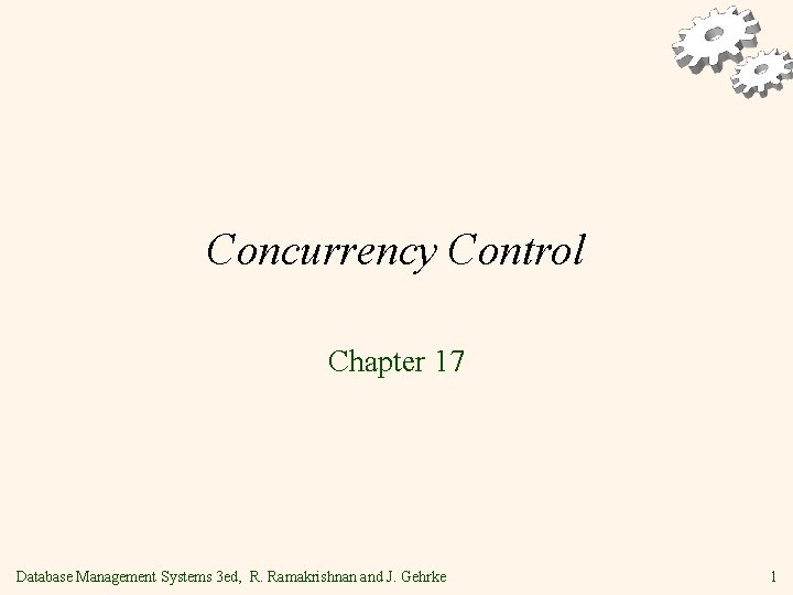 Concurrency Control Chapter 17 Database Management Systems 3 ed, R. Ramakrishnan and J. Gehrke