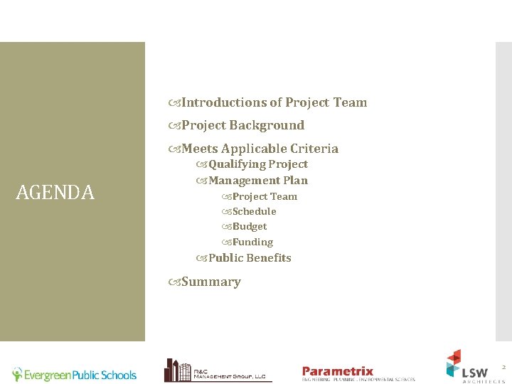  Introductions of Project Team Project Background Meets Applicable Criteria AGENDA Qualifying Project Management
