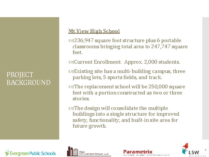Mt View High School 236, 947 square foot structure plus 6 portable classrooms bringing