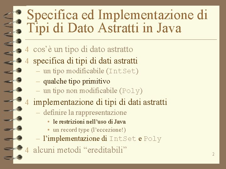 Specifica ed Implementazione di Tipi di Dato Astratti in Java 4 cos’è un tipo