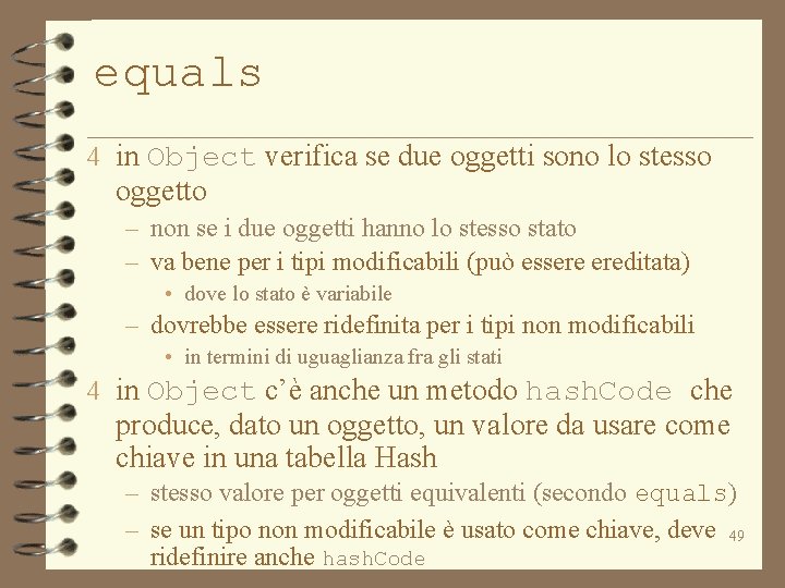 equals 4 in Object verifica se due oggetti sono lo stesso oggetto – non