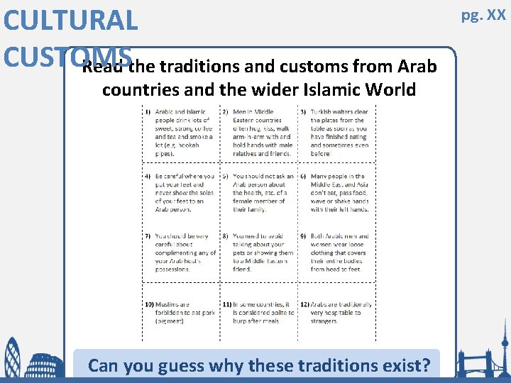 CULTURAL CUSTOMS Read the traditions and customs from Arab countries and the wider Islamic