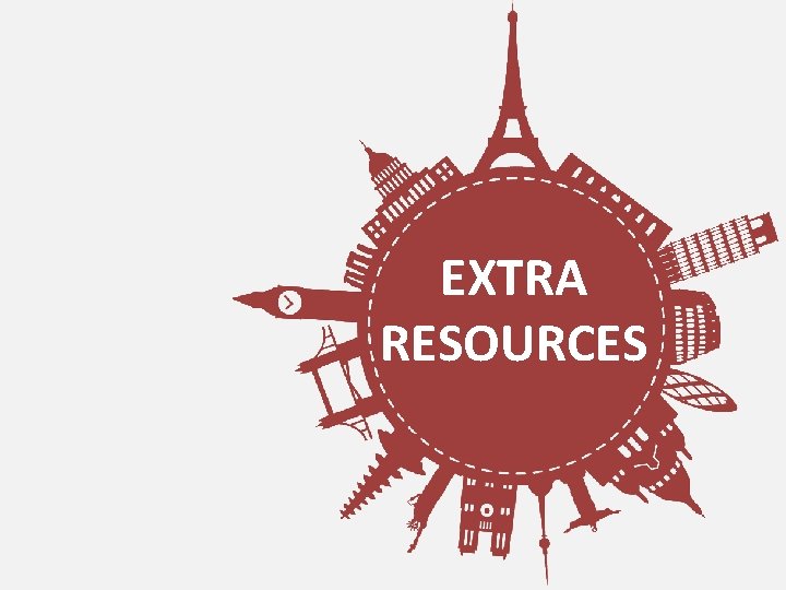 EXTRA RESOURCES 