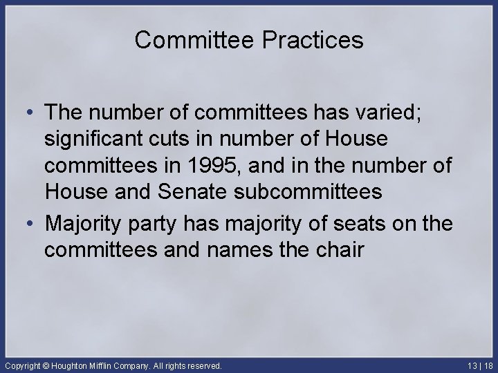 Committee Practices • The number of committees has varied; significant cuts in number of