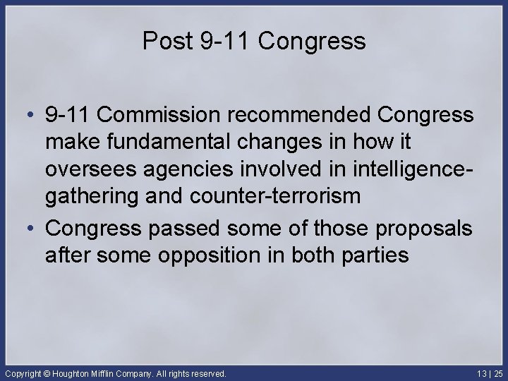 Post 9 -11 Congress • 9 -11 Commission recommended Congress make fundamental changes in