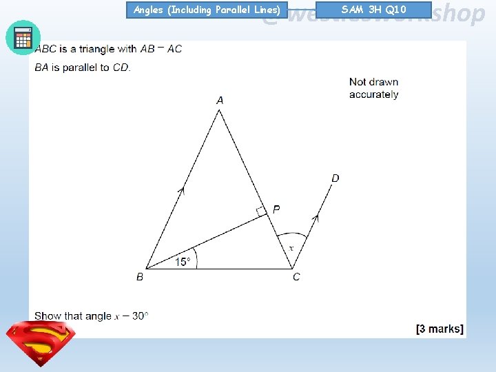 @westiesworkshop Angles (Including Parallel Lines) SAM 3 H Q 10 