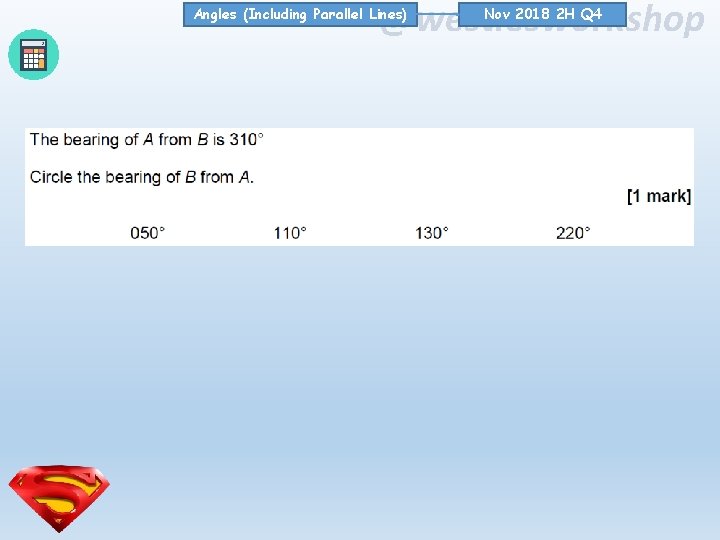 @westiesworkshop Angles (Including Parallel Lines) Nov 2018 2 H Q 4 