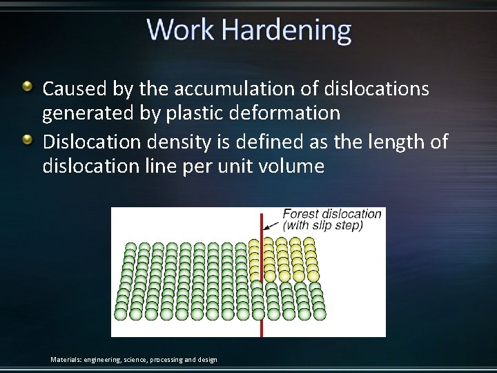 Caused by the accumulation of dislocations generated by plastic deformation Dislocation density is defined