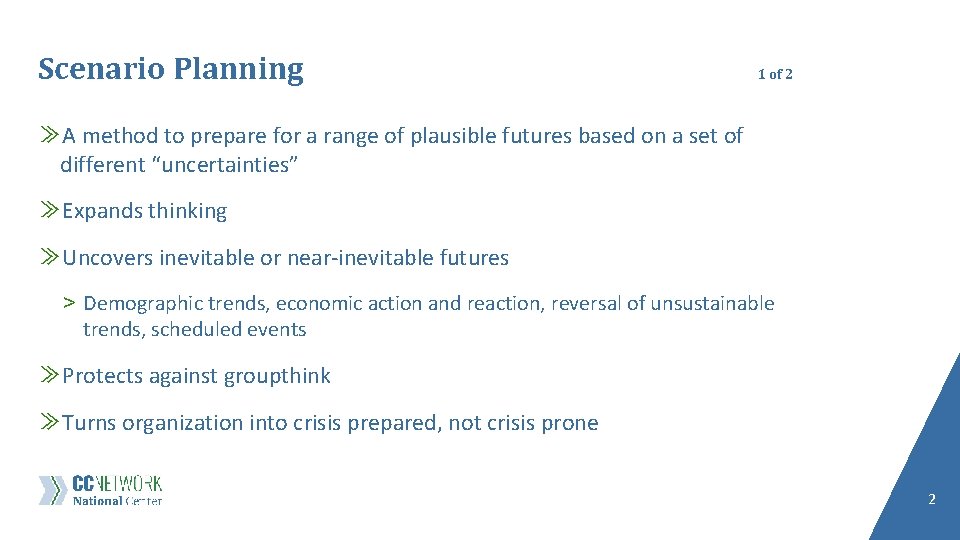 Scenario Planning 1 of 2 ≫A method to prepare for a range of plausible