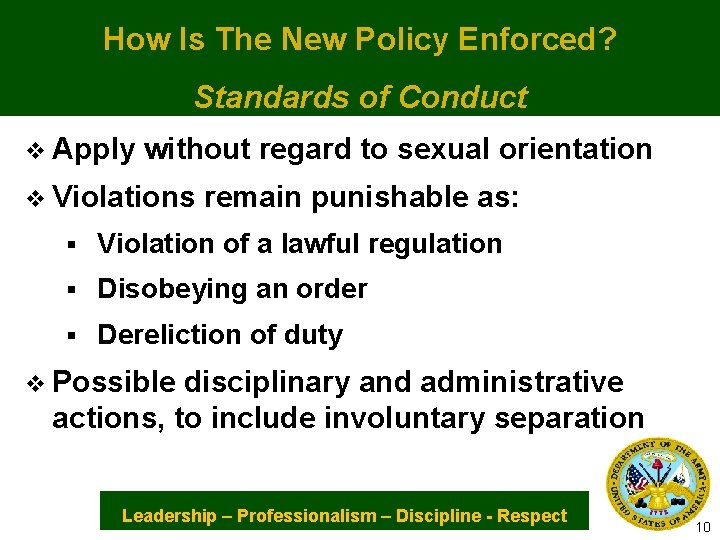 How Is The New Policy Enforced? Standards of Conduct v Apply without regard to