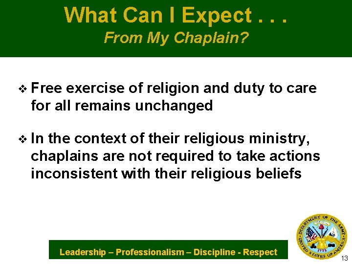 What Can I Expect. . . From My Chaplain? v Free exercise of religion