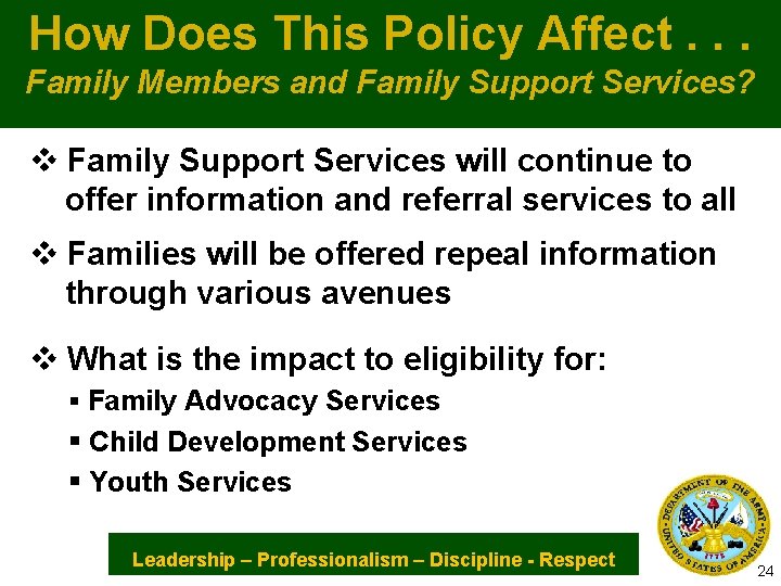How Does This Policy Affect. . . Family Members and Family Support Services? v