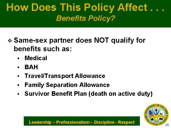 How Does This Policy Affect. . . Benefits Policy? v Same-sex partner does NOT