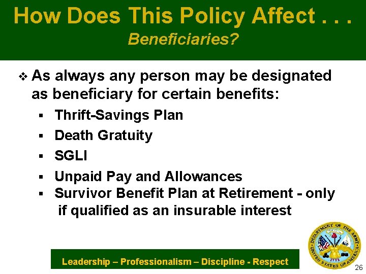 How Does This Policy Affect. . . Beneficiaries? v As always any person may