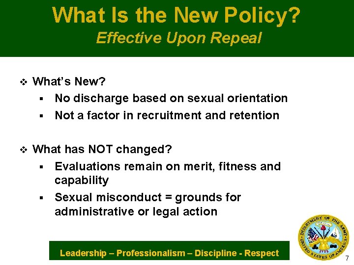 What Is the New Policy? Effective Upon Repeal v What’s New? § No discharge