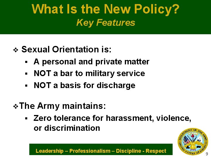 What Is the New Policy? Key Features v Sexual Orientation is: A personal and