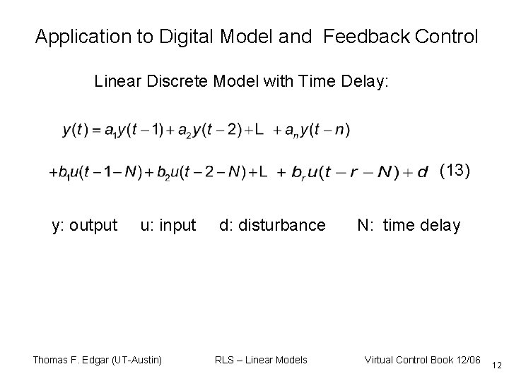 Application to Digital Model and Feedback Control Linear Discrete Model with Time Delay: (13)