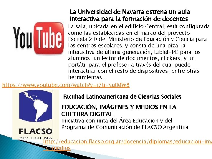 La Universidad de Navarra estrena un aula interactiva para la formación de docentes La La Universidad de Navarra estrena un aula interactiva para la formación de docentes La