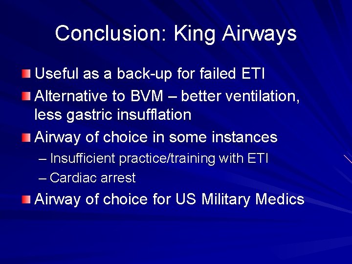 Conclusion: King Airways Useful as a back-up for failed ETI Alternative to BVM –