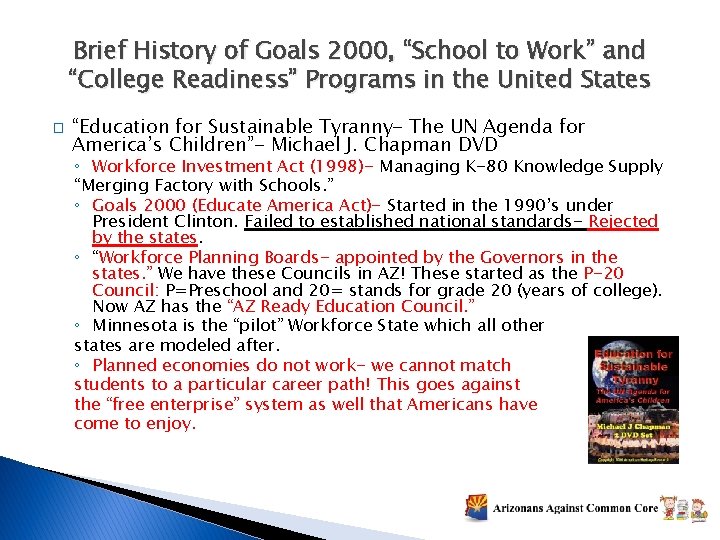 Brief History of Goals 2000, “School to Work” and “College Readiness” Programs in the