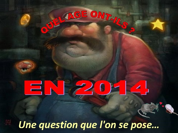 8 Une question que l'on se pose… 