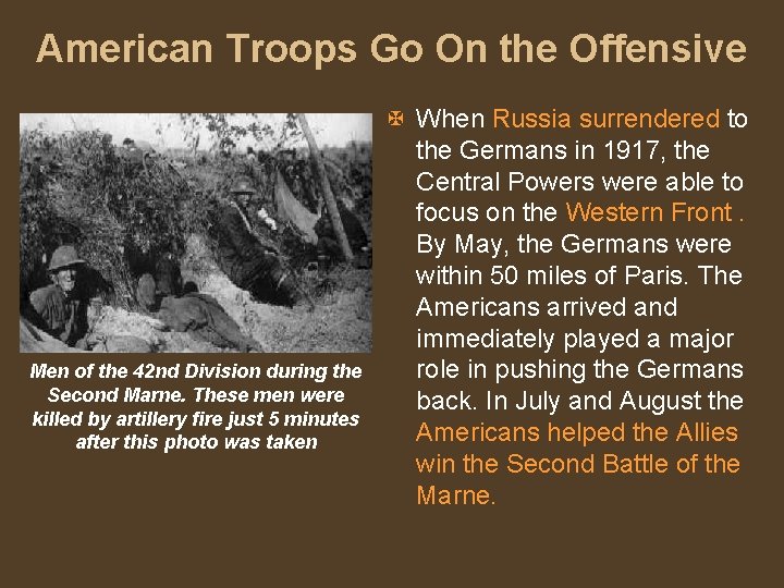 American Troops Go On the Offensive Men of the 42 nd Division during the
