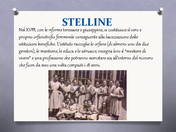 STELLINE Nel XVIII, con le riforme teresiane e giuseppine, si costituisce il vero e