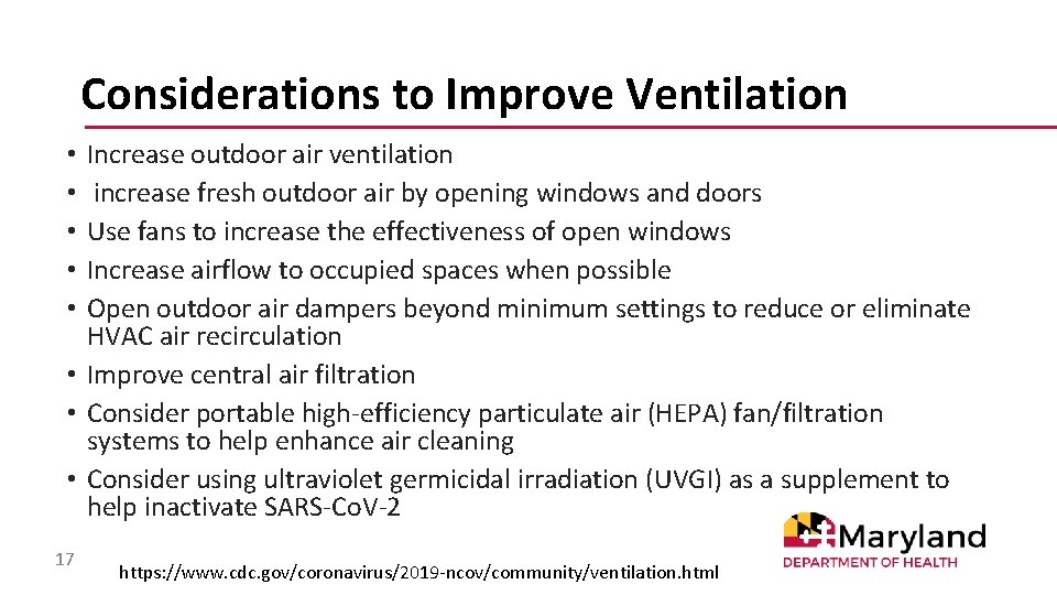 Considerations to Improve Ventilation Increase outdoor air ventilation increase fresh outdoor air by opening