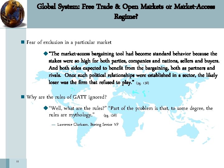 Global System: Free Trade & Open Markets or Market-Access Regime? n Fear of exclusion