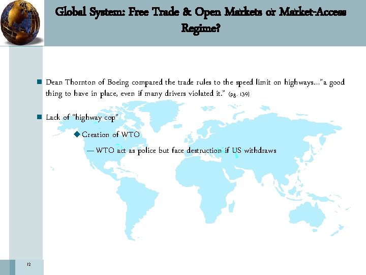 Global System: Free Trade & Open Markets or Market-Access Regime? n Dean Thornton of