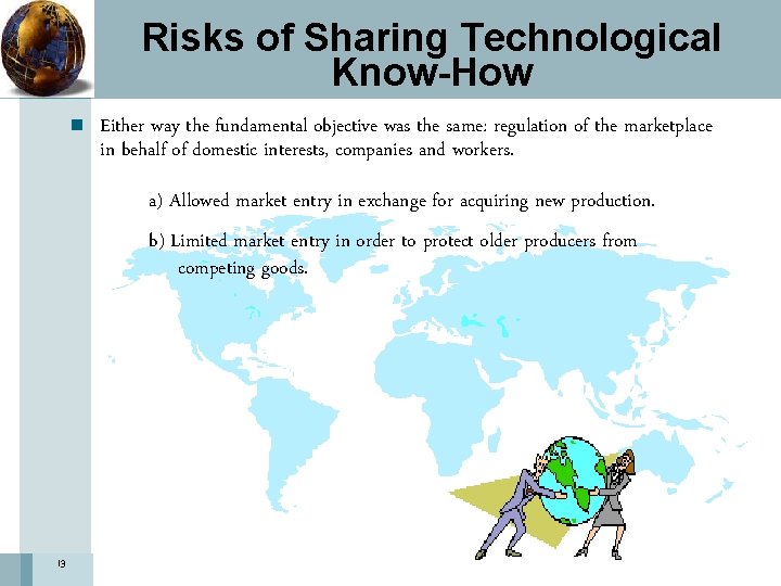 Risks of Sharing Technological Know-How n Either way the fundamental objective was the same: