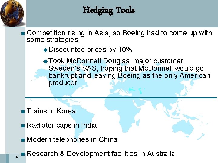 Hedging Tools n Competition rising in Asia, so Boeing had to come up with