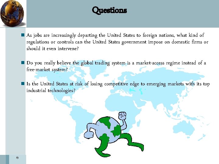 Questions 19 n As jobs are increasingly departing the United States to foreign nations,